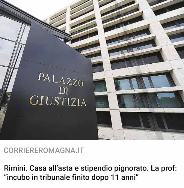 Rimini. Casa all’asta e stipendio pignorato. La prof: “incubo in tribunale finito dopo 11 anni”